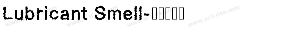 Lubricant Smell字体转换